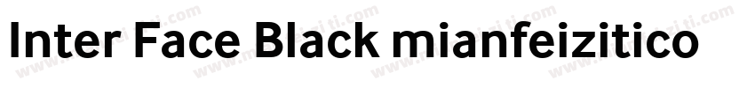 Inter Face Black mianfeiziticom字体转换